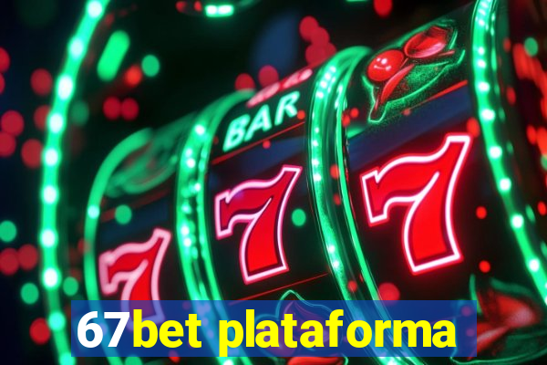 67bet plataforma